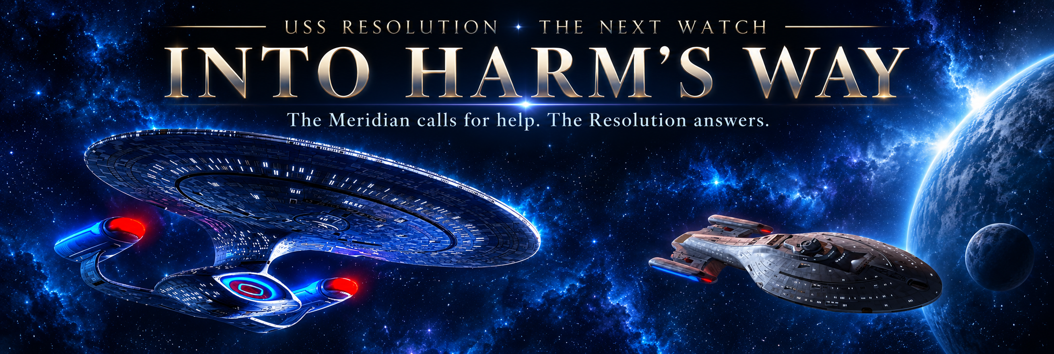 Into Harm's Way — The Meridian calls for help. The Resolution answers.